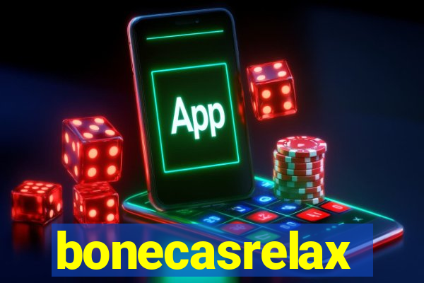 bonecasrelax