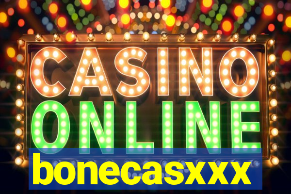 bonecasxxx