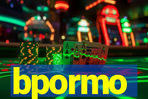 bpormo