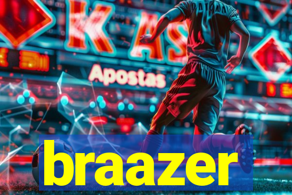 braazer
