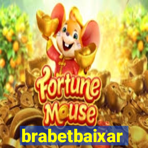brabetbaixar