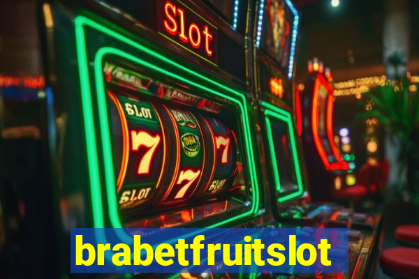 brabetfruitslot