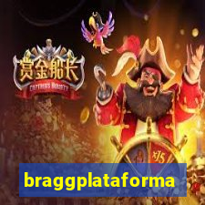 braggplataforma