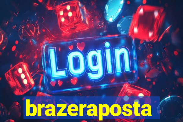 brazeraposta