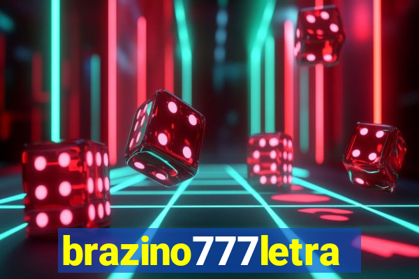 brazino777letra