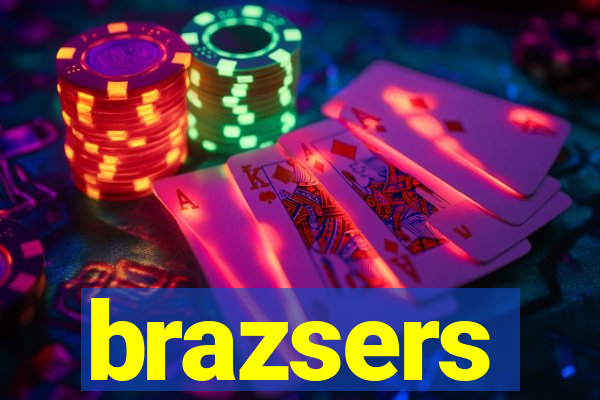 brazsers