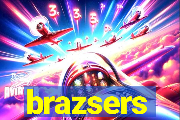 brazsers