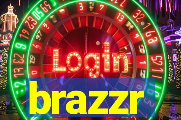 brazzr