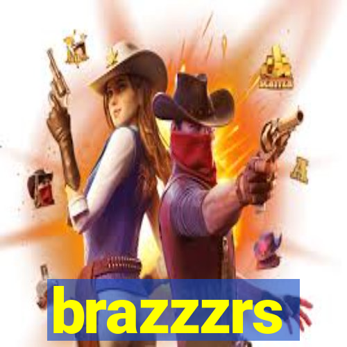 brazzzrs