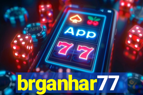 brganhar77