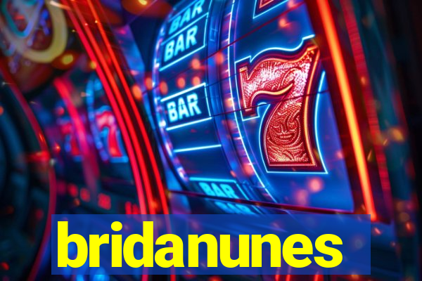 bridanunes