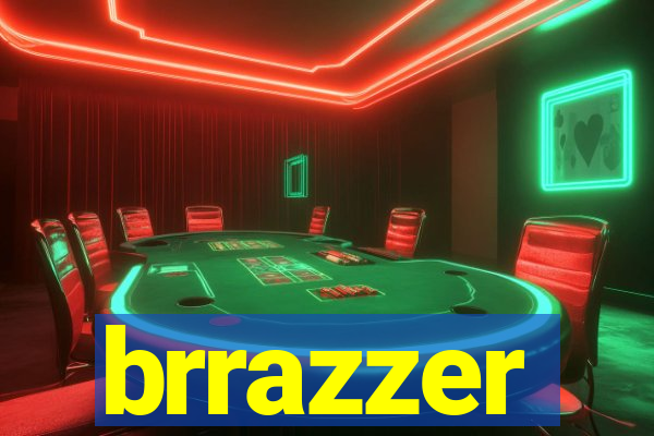 brrazzer