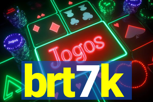 brt7k