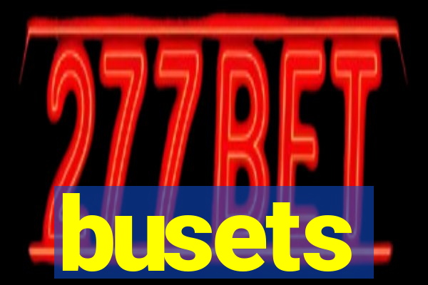 busets