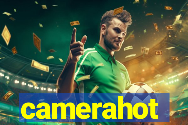 camerahot