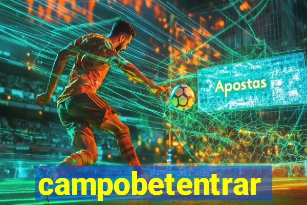 campobetentrar