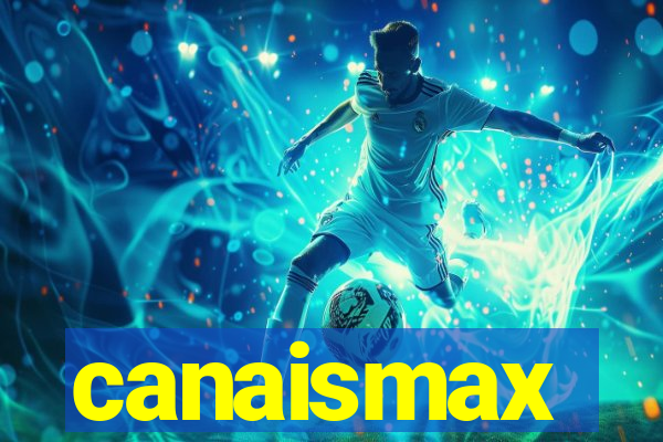 canaismax