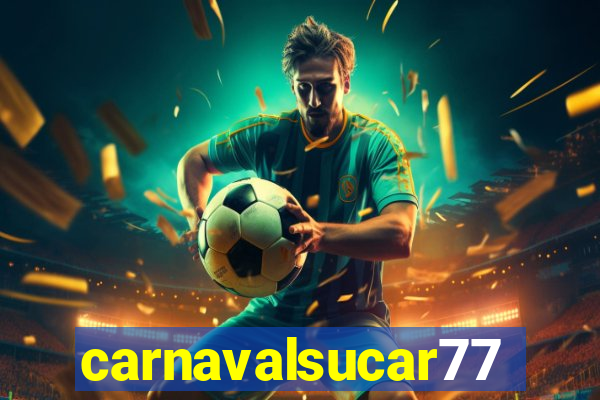 carnavalsucar777