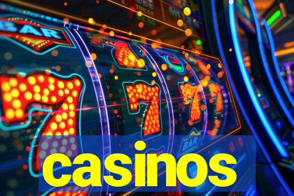 casinos