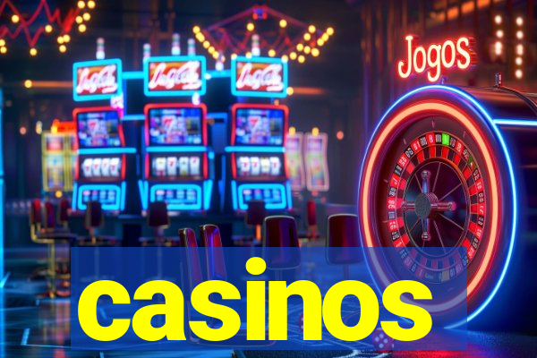 casinos