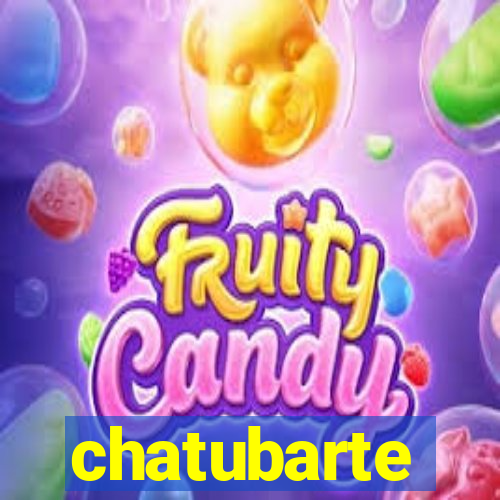 chatubarte