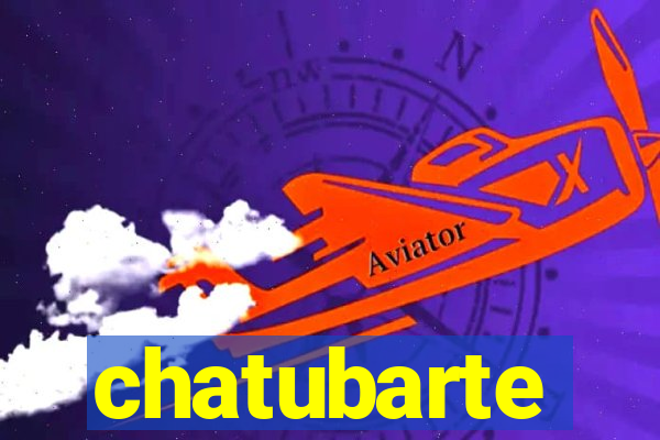 chatubarte
