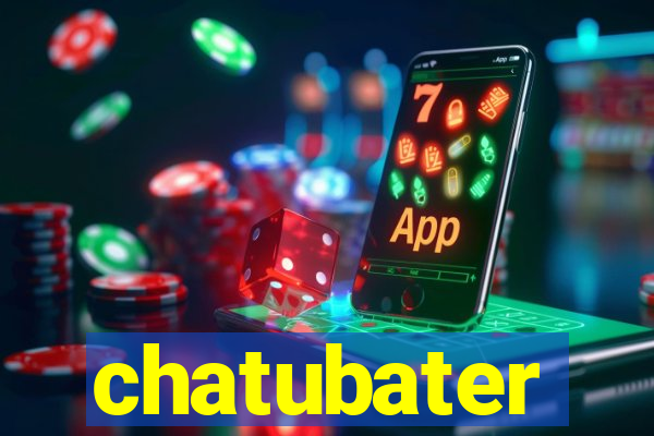chatubater