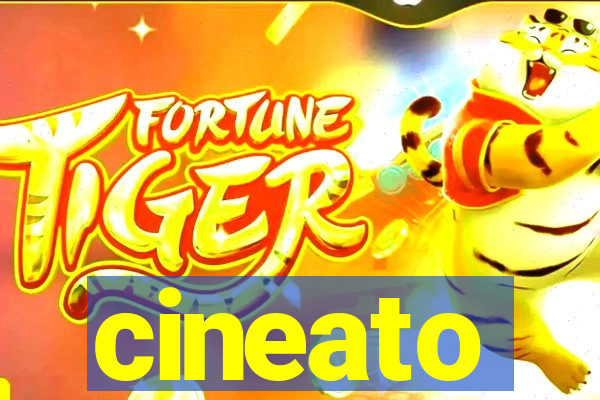 cineato