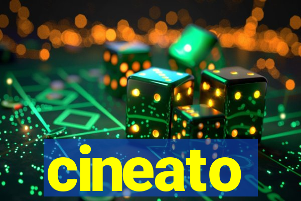 cineato