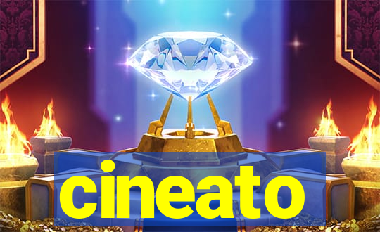 cineato