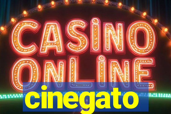 cinegato