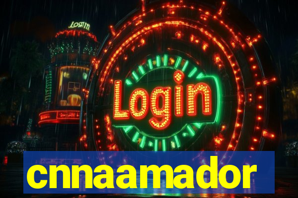cnnaamador
