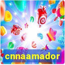 cnnaamador