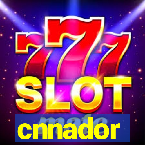 cnnador