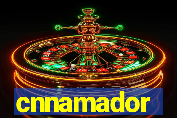 cnnamador