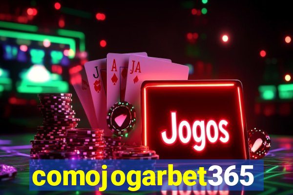 comojogarbet365
