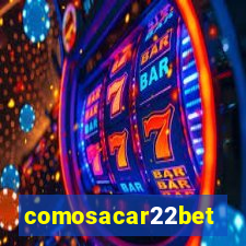 comosacar22bet
