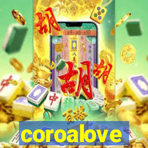 coroalove