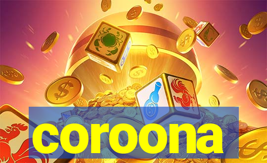 coroona