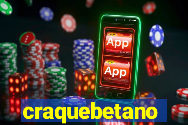 craquebetano