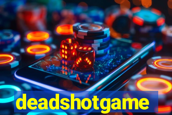 deadshotgame