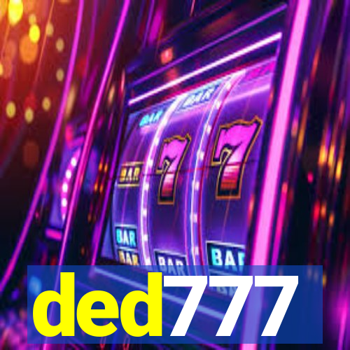 ded777