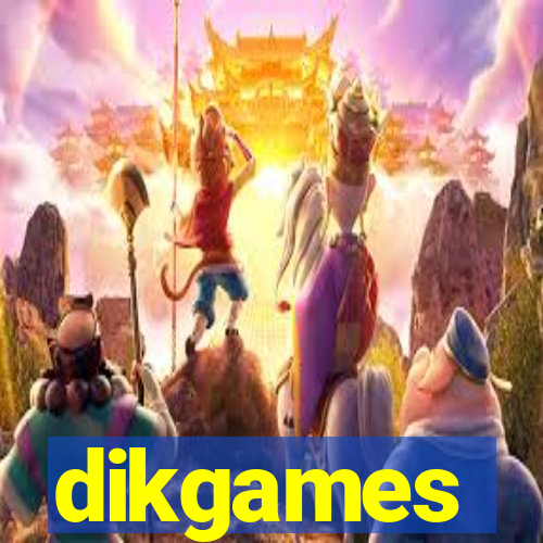 dikgames