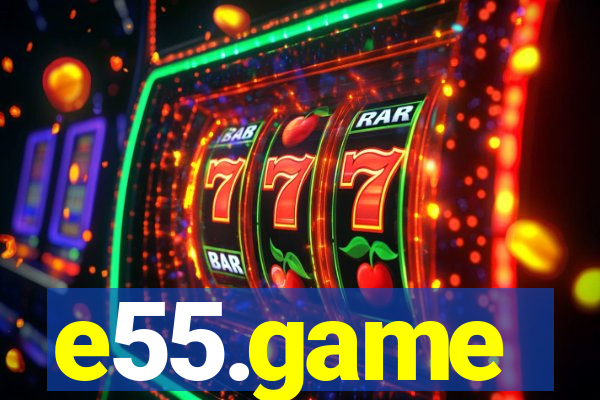 e55.game