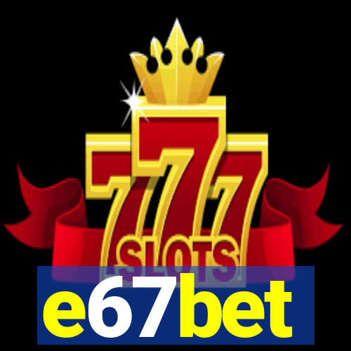 e67bet