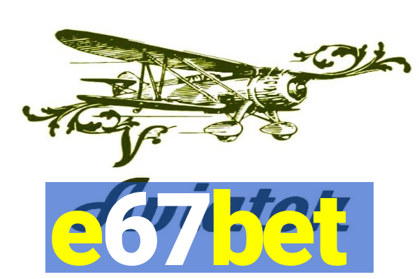 e67bet