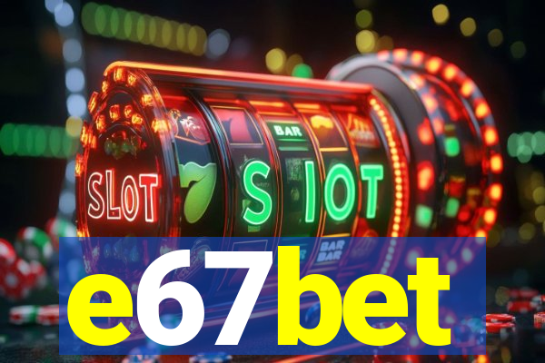e67bet