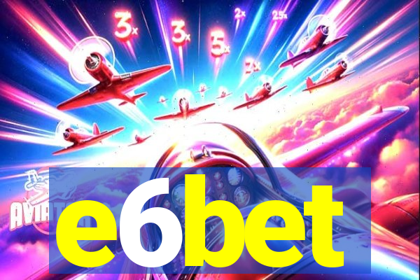 e6bet
