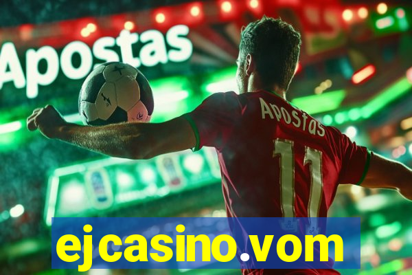ejcasino.vom