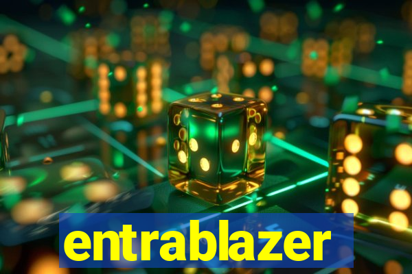 entrablazer